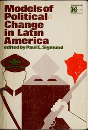 Cover of: Models of political change in Latin America