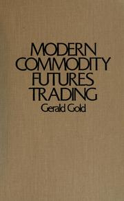 Cover of: Modern commodity futures trading by Gerald Gold