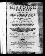Cover of: Histoire generale des isles de S. Christophe, de la Guadeloupe, de la Martinique, et autres dans l'Amerique by Jean Baptiste Du Tertre