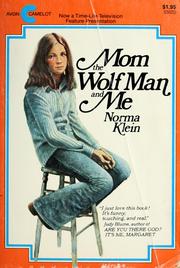 Cover of: Mom, the Wolf Man, and me by Norma Klein