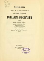 Cover of: Monographia molluscorum terrestrium fluvialium, lacustrium, insularium Maderensium. by Castello de Paiva, Antonio da Costa Paiva barão de