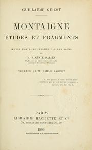 Cover of: Montaigne, études et fragments: oeuvre posthume publiée par les soins de m. Auguste Salles
