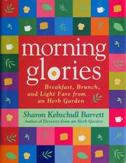 Cover of: Morning glories: breakfast, brunch, and light fare from an herb garden