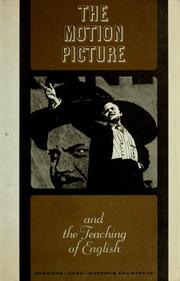 Cover of: The motion picture and the teaching of English.: Marion C. Sheridan, director.