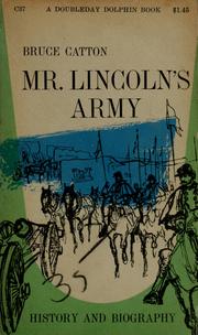 Cover of: Mr. Lincoln's army by Bruce Catton