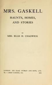 Cover of: Mrs. Gaskell, haunts, homes, and stories.