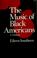 Cover of: The music of black Americans