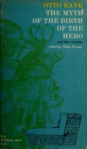 Cover of: The myth of the birth of the hero, and other writings. by Otto Rank