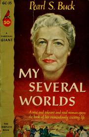 Cover of: My several worlds by Pearl S. Buck
