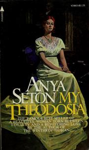 Cover of: My Theodosia. by Anya Seton