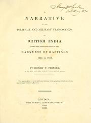 Cover of: narrative of the political and military transactions of British India: under the administration of the Marquess of Hastings 1813 to 1818