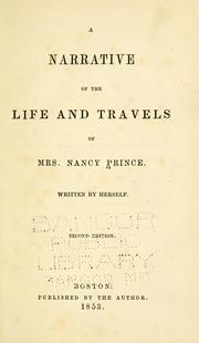Cover of: A narrative of the life and travels of Mrs. Nancy Prince by Nancy Prince