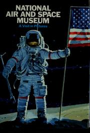 Cover of: The National Air and Space Museum: a visit in pictures