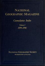 Cover of: National geographic magazine cumulative index, volume I, 1899-1946. by Gilbert M. Grosvenor