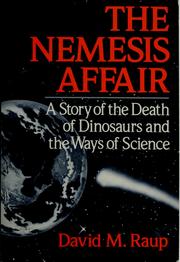 Cover of: The nemesis affair: a story of the death of dinosaurs and the ways of science