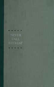 Cover of: Never call retreat by Bruce Catton