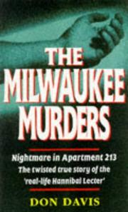 The Milwaukee murders : nightmare in apartment 213: the true story