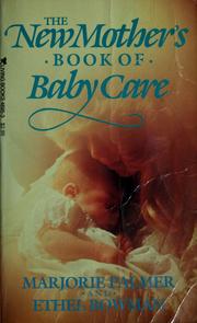 Cover of: The new Mother's Book of Baby Care by Marjorie Palmer