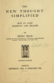 Cover of: The new thought simplified: how to gain harmony and health