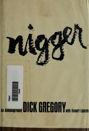 Cover of: Nigger; an autobiography by Dick Gregory