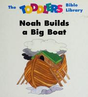 Cover of: Noah builds a big boat