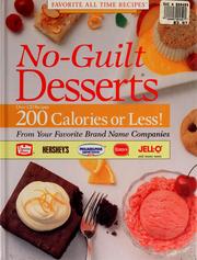 Cover of: No-guilt desserts: over 120 recipes 200 calories or less!