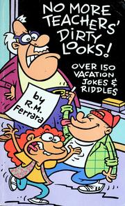 Cover of: No more teachers' dirty looks!: over 150 vacation jokes and riddles
