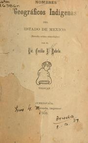 Cover of: Nombres geográficos indígenas del estado de Mexico.: (Estudio crítico etimológico)