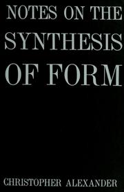 Cover of: Notes on the synthesis of form. by Christopher Alexander