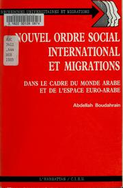 Cover of: Nouvel ordre social international et migrations by Boudahrain, Abdellah.