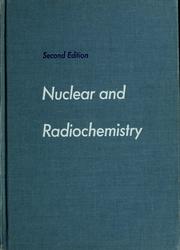 Cover of: Nuclear and radiochemistry by Gerhart Friedlander
