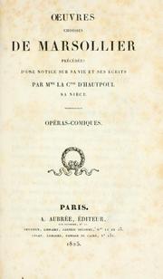 Cover of: Oeuvres choisies de Marsollier.: Précédées d'une notice sur sa vie et ses écrits par la Csse d'Hautpoul, sa nièce.