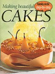 Cover of: Making Beautiful Cakes ("Family Circle" Step-by-step)