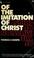 Cover of: Of the imitation of Christ