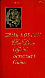 Old Mr. Boston De Luxe Official Bartender's Guide. Compiled and Edited Leo Cotton