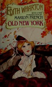 Old New York (False Dawn / New Year's Day / Old Maid / Spark) by Edith Wharton