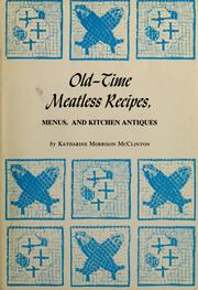 Cover of: Old-time meatless recipes, menus, and kitchen antiques