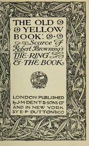 Cover of: The Old yellow book: source of Robert Browning's The ring and the book
