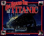 Cover of: On board the Titanic: what it was like when the great liner sank