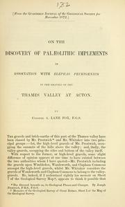 Cover of: On the discovery of palaeolithic implements in association with Elephas Primigenius in the gravels of the Thames Valley at Acton