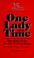 Cover of: One lady at a time