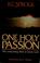 Cover of: One holy passion