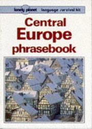 Cover of: Lonely Planet Central Europe Phrasebook (Lonely Planet Language Survival Kit)