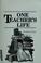 Cover of: One teacher's life