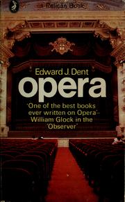 Cover of: Opera by Edward Joseph Dent