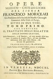 Cover of: Opere medico-chirurgiche del Signor Francesco Moriceau ...: divise in due tomi ...