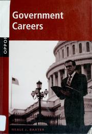 Cover of: Opportunities in government careers by Neale Baxter