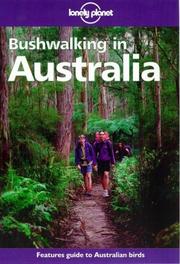 Cover of: Lonely Planet Bushwalking in Australia by John Chapman, Monica Chapman