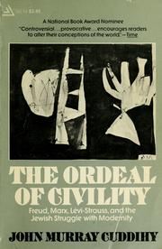 Cover of: The ordeal of civility: Freud, Marx, Lévi-Strauss, and the Jewish struggle with modernity