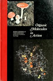 Cover of: Organic molecules in action by Goodman, Murray
